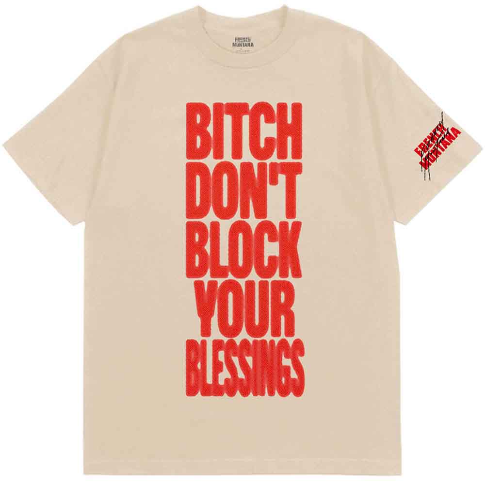 FRENCH MONTANA - DON'T BLOCK YOUR BLESSINGS - T-Shirt Neutral